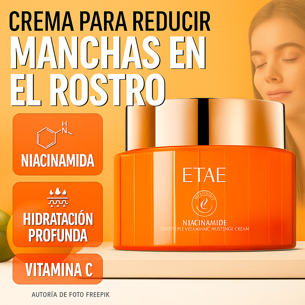 ✨ La Crema ANTI MANCHAS ETAE #1 Aclara, Hidrata y Rejuvenece